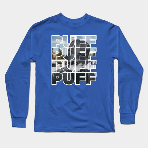 PUFF PUFF PUFF Long Sleeve T-Shirt by HustlemePite